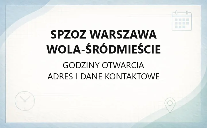 SPZOZ Warszawa Wola-Śródmieście - kontakt, rejestracja, oddziały i poradnie