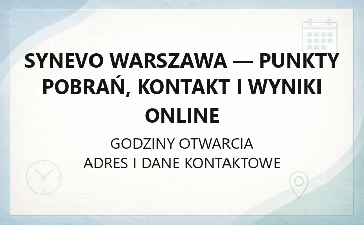 Synevo Warszawa - punkty pobrań, kontakt i wyniki online