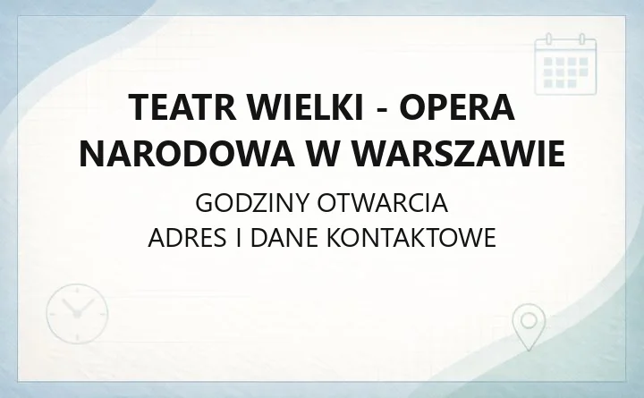 Teatr Wielki - Opera Narodowa w Warszawie - kontakt, bilety, zwiedzanie i wynajem sal