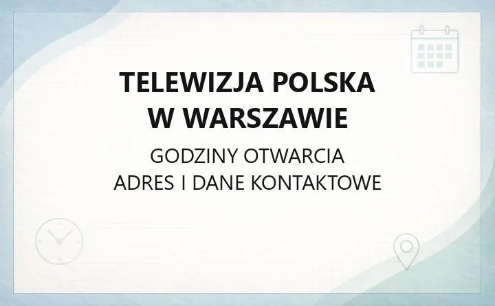 Telewizja Polska w Warszawie - kontakt z widzami i oddział regionalny