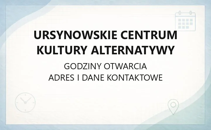 Ursynowskie Centrum Kultury Alternatywy - kontakt, godziny, zajęcia i wynajem sal