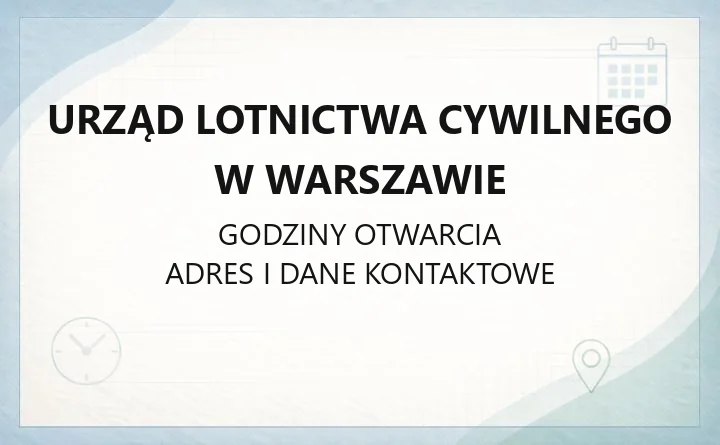 Urząd Lotnictwa Cywilnego w Warszawie - kontakt, adres i najważniejsze sprawy