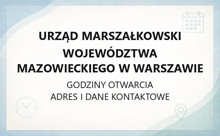 Urząd Marszałkowski Województwa Mazowieckiego w Warszawie - kontakt, biura, departamenty