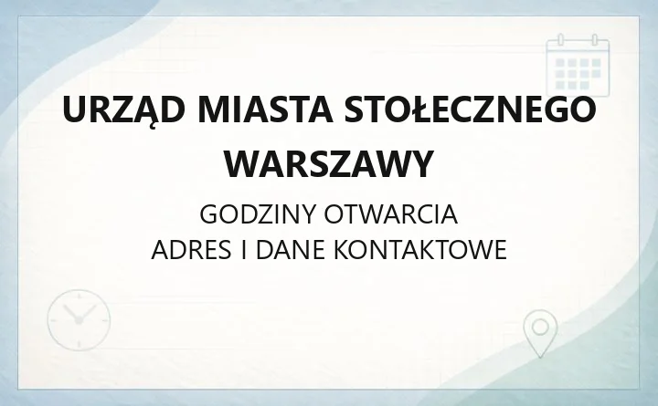 Urząd Miasta Stołecznego Warszawy - kontakt, adres i sprawy do załatwienia