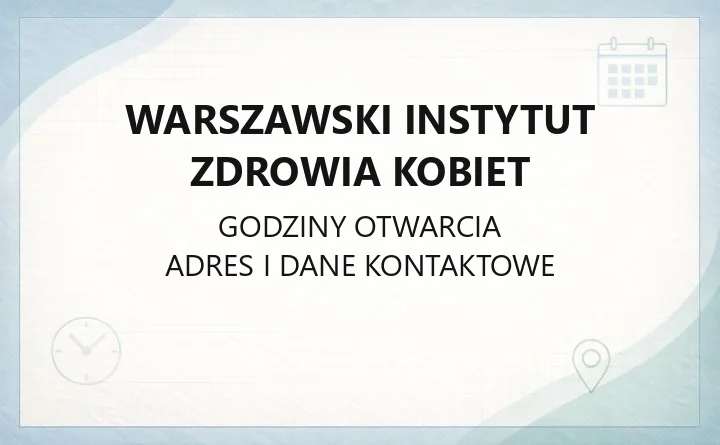 Warszawski Instytut Zdrowia Kobiet - kontakt, rejestracja, oddziały i poradnie