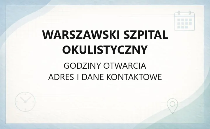 Warszawski Szpital Okulistyczny - kontakt, rejestracja, ostry dyżur i dojazd