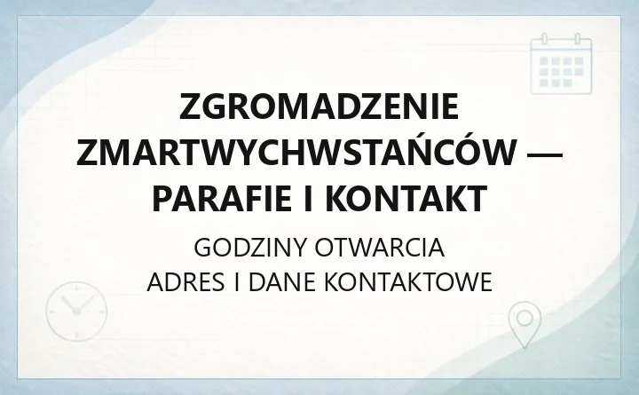 Zgromadzenie Zmartwychwstańców - parafie i kontakt