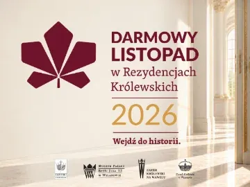 Darmowy Listopad w Rezydencjach Królewskich