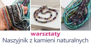 Warszawa: Naszyjnik z kamieni naturalnych – warsztaty