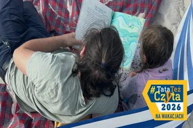 Wakacyjny reset z książką - dlaczego tata powinien czytać z dzieckiem