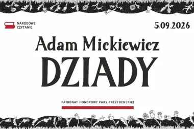 Dziady znów poruszą Polskę - Narodowe Czytanie 2026 stawia na Mickiewicza