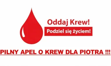 Grafika informacyjna z czerwoną kroplą krwi i apelem o oddanie krwi dla Piotra.