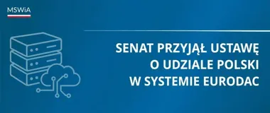 Eurodac w nowej wersji. Senat dał zgodę na szerszą kontrolę danych