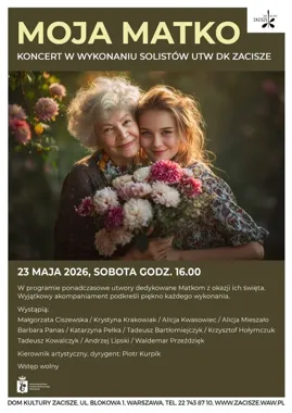 W Zaciszu zabrzmią głosy dla mam - koncert z okazji Dnia Matki